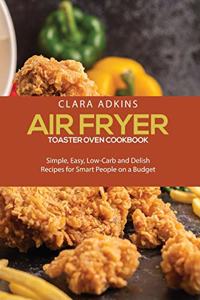 Air Fryer Toaster Oven Cookbook