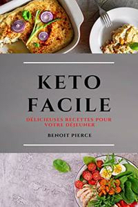 Keto Facile (Keto Diet French Edition)