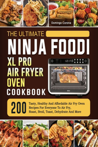 Ultimate Ninja Foodi XL Pro Air Fryer Oven Cookbook