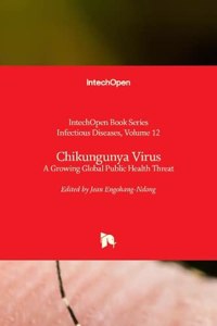 Chikungunya Virus: A Growing Global Public Health Threat