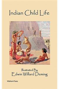 Indian Child Life (Illustrated Edition)