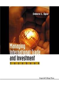 Managing International Trade and Investment: Casebook