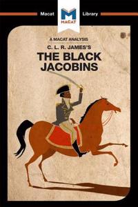 Analysis of C.L.R. James's the Black Jacobins