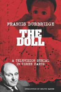 Doll (The scripts of the three part television serial)