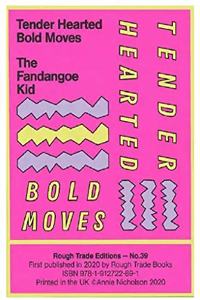 Tender Hearted Bold Moves - The Fandangoe Kid (RT#39)