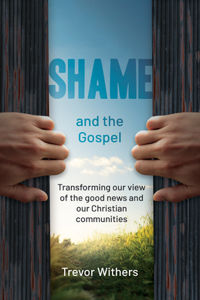 Shame and the Gospel