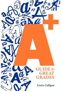 A+ Guide to Great Grades