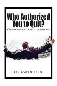 Who Authorized You to Quit?