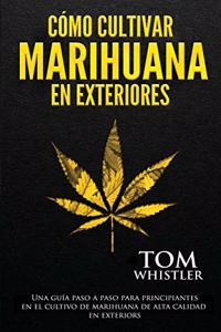 Cómo cultivar marihuana en exteriores