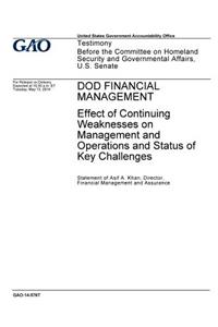 DOD financial management, effect of continuing weaknesses on management and operations and status of key challenges