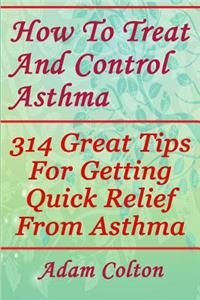 How To Treat And Control Asthma