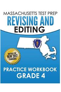 Massachusetts Test Prep Revising and Editing Practice Workbook Grade 4
