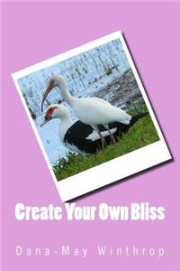 Create Your Own Bliss