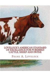 Lovelock's American Standard of Excellence for Purebred Cattle, Sheep and Swine