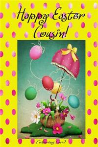Happy Easter Cousin! (Coloring Card)