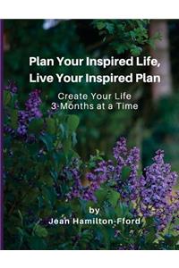 Plan Your Inspired Life, Live Your Inspired Plan