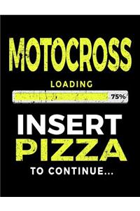 Motocross Loading 75% Insert Pizza To Continue