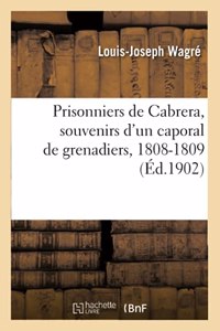 Prisonniers de Cabrera, Souvenirs d'Un Caporal de Grenadiers, 1808-1809