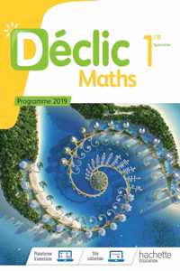 Declic Maths 1re Specialite 2019 Manuel de l'eleve