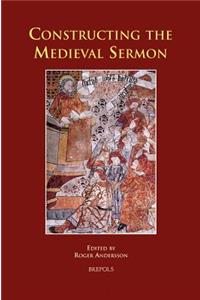 Constructing the Medieval Sermon