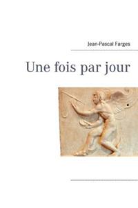 Une fois par jour
