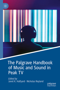 Palgrave Handbook of Music and Sound in Peak TV