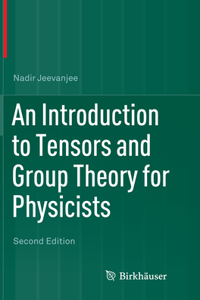 Introduction to Tensors and Group Theory for Physicists