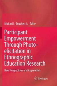 Participant Empowerment Through Photo-Elicitation in Ethnographic Education Research