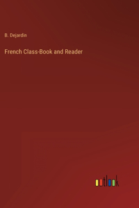 French Class-Book and Reader