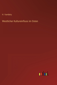 Westlicher Kultureinfluss im Osten