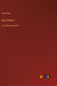 Sind Götter?