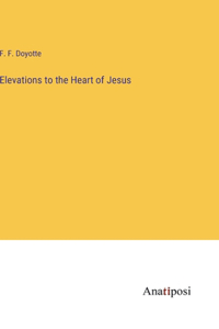 Elevations to the Heart of Jesus