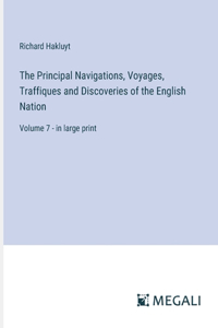 The Principal Navigations, Voyages, Traffiques and Discoveries of the English Nation