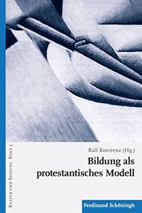 Bildung ALS Protestantisches Modell