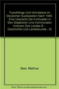 Fluchtlinge Und Vertriebene Im Deutschen Sudwesten Nach 1945