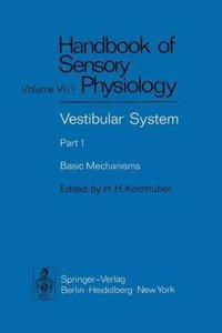 Vestibular System Part 1: Basic Mechanisms