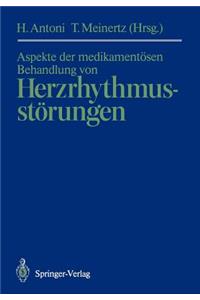 Aspekte der medikamentösen Behandlung von Herzrhythmusstörungen