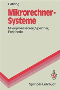 Mikrorechner-Systeme: Mikroprozessoren, Speicher, Peripherie