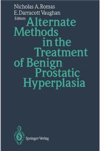Alternate Methods in the Treatment of Benign Prostatic Hyperplasia