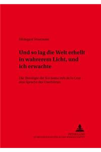 «Und So Lag Die Welt Erhellt in Wahrerem Licht, Und Ich Erwachte»