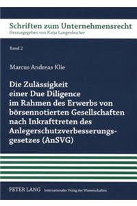 Die Zulaessigkeit Einer Due Diligence Im Rahmen Des Erwerbs Von Boersennotierten Gesellschaften Nach Inkrafttreten Des Anlegerschutzverbesserungsgesetzes (Ansvg)