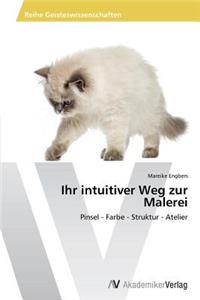 Ihr Intuitiver Weg Zur Malerei
