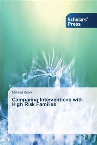 Comparing Interventions with High Risk Families