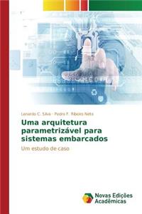 Uma arquitetura parametrizável para sistemas embarcados