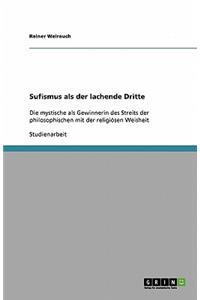 Sufismus als der lachende Dritte