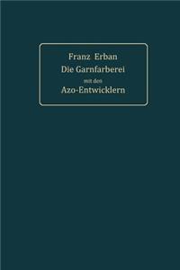 Theorie und Praxis der Garnfärberei mit den Azo-Entwicklern