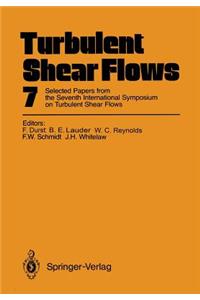 Turbulent Shear Flows 7