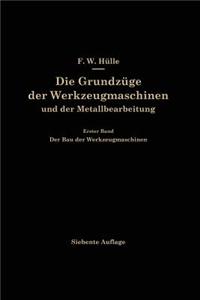 Grundzüge Der Werkzeugmaschinen Und Der Metallbearbeitung