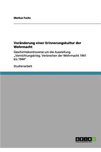 Veränderung einer Erinnerungskultur der Wehrmacht