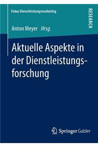 Aktuelle Aspekte in der Dienstleistungsforschung